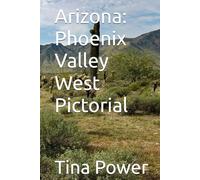Arizona: Phoenix Valley West Pictorial