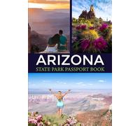 Arizona State Park Passport Book: Explore Arizona’s Desert Beauty with This State Park Travel Journal