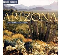 Arizona: The Beauty Of It All