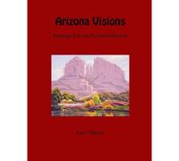 Arizona Visions-Paintings From The Picerne Collection