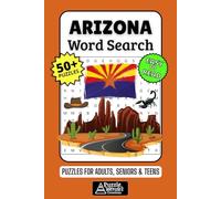 Arizona Word Search Puzzle Book: 50+ Fun & Easy-to-Read Puzzles Exploring The Grand Canyon, Red Rocks & Desert Life, Gift for Arizonans & Southwest Lovers, Adults, Seniors & Teens