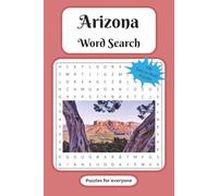 Arizona Word Search Puzzle Book: Word Searches with Easy to Read Print about Arizona, USA, Desert Southwest, and More | 6x9 inches, 200 pages | 100 ... … Gift for Vacations, Holidays and Free Times