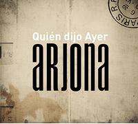 Arjona, Ricardo - Quien Dijo Ayer