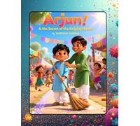 Arjun & the Secret of the Helping Hands: A Kid-Friendly Retelling of the Gita’s Lesson on Helping Others, A Magical Moral Tale from the Gita for Young Hearts