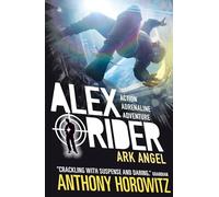 Alex Rider 06: Ark Angel. 15th Anniversary Edition