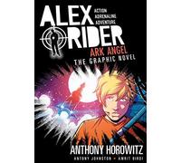 Ark Angel: An Alex Rider Graphic Novel
