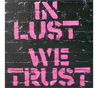 The Ark – In Lust We Trust