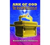 Ark Of God: The Incredible Power of the Ark of the Covenant - [Version Originale] Inconnu (Auteur)