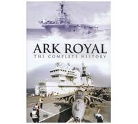 Ark Royal: the Complete History [Import anglais]