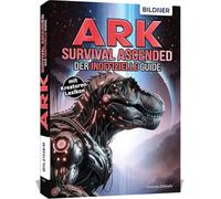 ARK Survival Ascended – Der inoffizielle Guide – Éditeur: Bildner Verlag