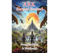 ARK Survival Evolved Companion Guide & Walkthrough