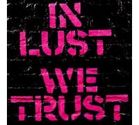 Ark the - In Lust We Trust