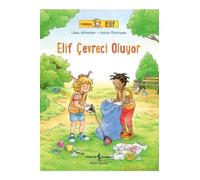 Arkadaşım Elif / Elif Çevreci Oluyor