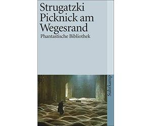 Arkadi Strugatzki Boris Strugatzki Picknick am Wegesrand (Poche)