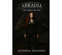 Arkadia, The Age of First Bloom