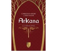 Arkana - La dragone Tome 3 - Kris Hadar - Mortagne Eds - broché - Roman