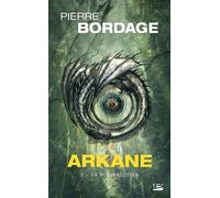 Arkane – Tome 2 : La Résurrection – Bragelonne