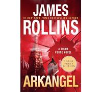 Arkangel: An International Thriller of Vatican Secrets, Russian Tsars, and Arctic Mysteries