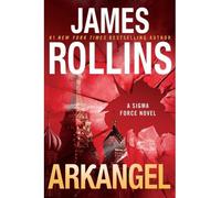 Arkangel - James Rollins - William Morrow - broché - Roman