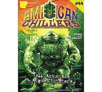 Arkansas Algae Monsters (American Chillers #44)