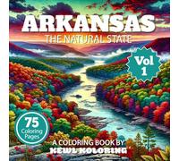Arkansas Coloring Book for Adults: 75 Relaxing Designs Inspired by the Natural State