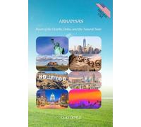 ARKANSAS: Heart of the Ozarks, Delta, and the Natural State