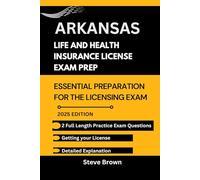 ARKANSAS LIFE AND HEALTH INSURANCE LICENSE EXAM PREP: Essential Preparation for the Licensing Exam
