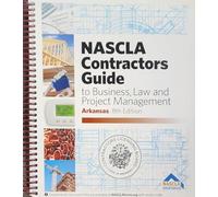 ARKANSAS-NASCLA Contractors Guide to Business, Law and Project Management, Arkansas 8th Edition