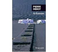 Arkansas - Pierre Mérot - Rivages - Poche - Roman