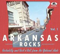 Arkansas Rocks, Vol. 1 - Rockabilly & Rock’n’roll from the Natural State