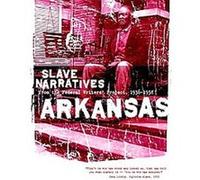 Arkansas Slave Narratives