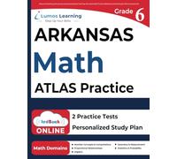 Arkansas Teaching and Learning Assessment System Test Prep: 6th Grade Math Practice Workbook and Full-length Online Assessments: ATLAS Study Guide