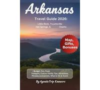 Arkansas Travel Guide 2026: Little Rock, Hot Springs, Fayetteville & Ozarks Budget, Fun, Food, Transport, Culture, Family Tips, Attractions, Phrases, What to Do & Avoid, Local Secrets Inside