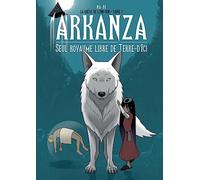 Arkanza, seul royaume libre de Terre d'Ici