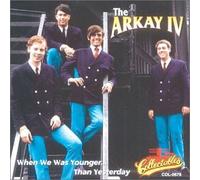 Arkay IV - When We Was Younger Than Yesterday