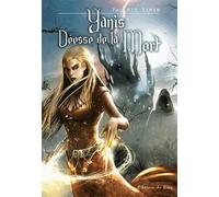 Arkem, La Pierre Des Ténèbres Tome 1 - Yanis, Déesse De La Mort