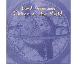 Arkenstone, David - Citizen of The World