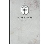 Arkham Sanitarium Ward Report: An RPG Prop Notebook for Lovecraft-inspired TRPGs