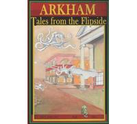Arkham: Tales from the Flipside: Fall Issue 2021