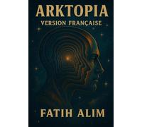 ARKTOPIA: Mêlant une science-fiction vertigineuse à une profondeur philosophique, ARKTOPIA explore l'intelligence artificielle (IA), la dualité, le destin et les frontières fragiles entre la création