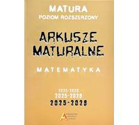 Arkusze maturalne z matematyki poziom rozszerzony 2025-2028 - Masłowski Tomasz, Nodzyński Piotr, Słomińska Elżbieta, Toruńska Anna, Zelek Janina (Lehrbücher für Gymnasium, Technikum auf Polnisch)