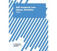 ARL Academic Law Library Statistics 2024