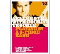 Arlen Roth - Playing in a 3 Piece Band