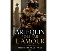 Arlequin poli par l'amour