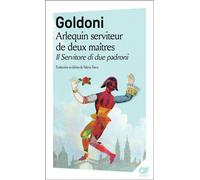Arlequin serviteur de deux maîtres/Il Servitore di due patroni Edition bilingue français-italien - Il servitore di due padroni - Carlo Goldoni - Flammarion - Poche - Théâtre