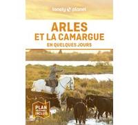 Arles et la Camargue En quelques jours 2ed Lonely Planet (Auteur)