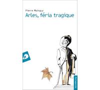 Arles, Féria Tragique