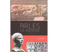 Arles la romaine