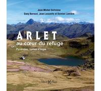 Arlet, Au Coeur Du Refuge (Pyrénées, Vallée D'aspe)