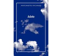 Arlette - Antoinette Rychner - Solitaires Intempestifs - broché - Théâtre